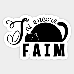 Fat cat always hungry - black silhouette with French text "J'ai encore faim" Sticker